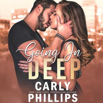 Going in Deep, Audio book by Carly Phillips