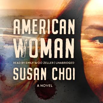 American Woman: A Novel, Susan Choi
