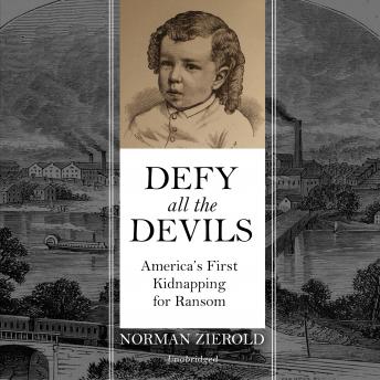 Listen Best Audiobooks Non Fiction Defy All the Devils: America's First Kidnapping for Ransom by Norman Zierold Audiobook Free Download Non Fiction free audiobooks and podcast