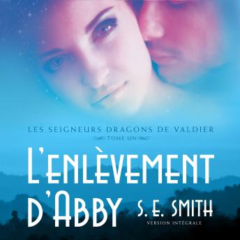 [French] - L’enlèvement d’Abby: Les Seigneurs Dragons de Valdier Tome 1
