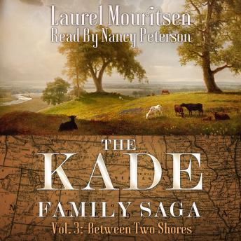 The Kade Family Saga, Vol. 3: Between Two Shores