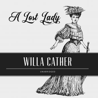 Lost Lady, Audio book by Willa Cather
