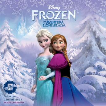 Frozen (Spanish Edition): Una Aventura Congelada