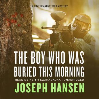 The Boy Who Was Buried This Morning: A Dave Brandstetter Mystery