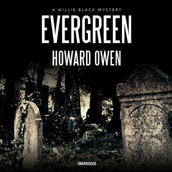 Evergreen: A Willie Black Mystery, Howard Owen