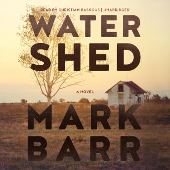 Watershed: A Novel