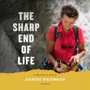 The Sharp End of Life: A Mother’s Story