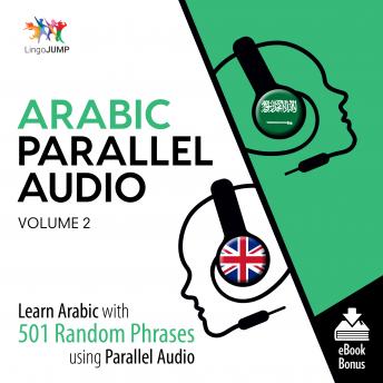 Download Arabic Parallel Audio - Learn Arabic with 501 Random Phrases using Parallel Audio - Volume 2 by Lingo Jump