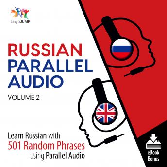 Download Russian Parallel Audio - Learn Russian with 501 Random Phrases using Parallel Audio - Volume 2 by Lingo Jump