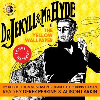 Dr. Jekyll and Mr. Hyde & The Yellow Wallpaper, Audio book by Charlotte Perkins Gilman, Robert Louis Stevenson