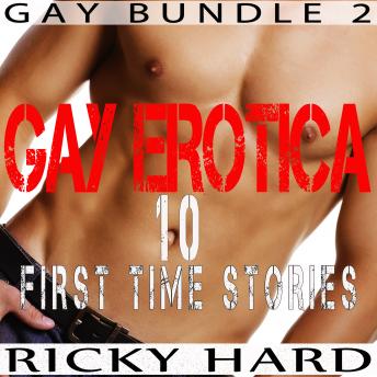 Gay Erotica - 10 First Time Stories (Gay Bundle Book 2)