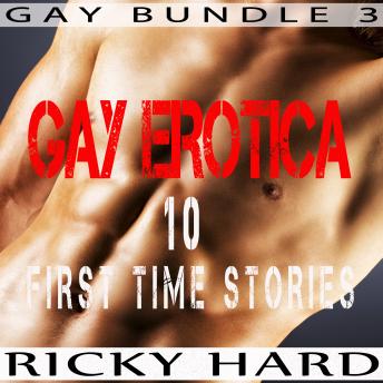 Gay Erotica – 10 First Time Stories (Gay Bundle 3), Audio book by Ricky Hard