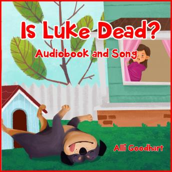 Listen Is Luke Dead? By Alli Goodhart Audiobook audiobook