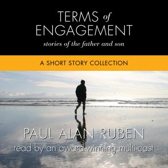 Terms of Engagement: Stories of the Father and Son, Paul Alan Ruben