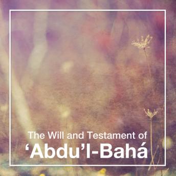Download Will and Testament of Abdu'l-Bahá by Abdu'l-Bahá