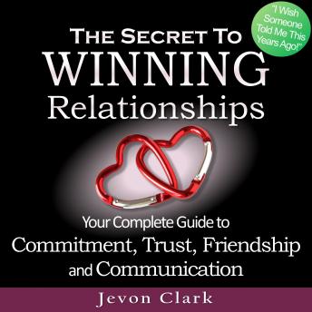 Secret to Winning Relationships, Jevon Clark
