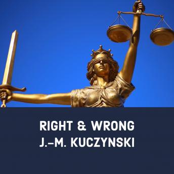 Download Right and Wrong by J.-M. Kuczynski