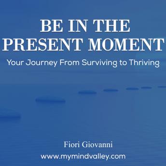 Be In The Present Moment, Audio book by Fiori Giovanni