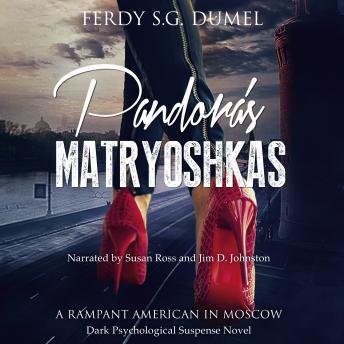 Pandora's Matryoshkas - A Rampant American in Moscow