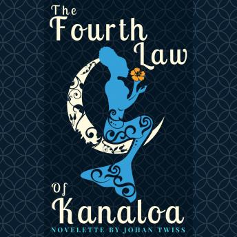 Fourth Law of Kanaloa, Audio book by Johan Twiss
