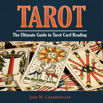 Tarot: The Ultimate Guide to Tarot Card Reading