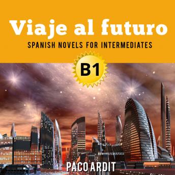 Viaje al futuro, Audio book by Paco Ardit