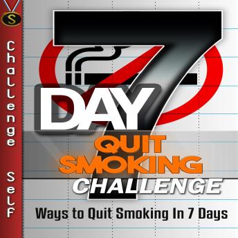7-Day Quit Smoking Challenge, Audio book by Challenge Self