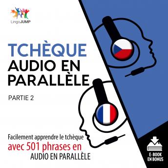 Download Tchèque audio en parallèle - Facilement apprendre le tchèque avec 501 phrases en audio en parallèle - Partie 2 by Lingo Jump