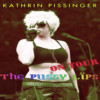 The Pussy Lips On Tour