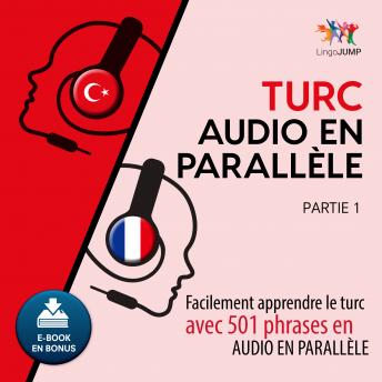 Download Turc audio en parallèle - Facilement apprendre le turc avec 501 phrases en audio en parallèle - Partie 1 by Lingo Jump