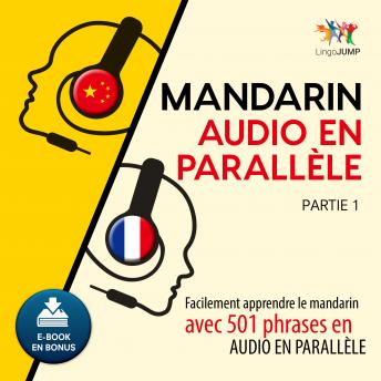 [French] - Mandarin audio en parallèle - Facilement apprendre le mandarin avec 501 phrases en audio en parallèle - Partie 1