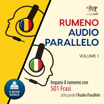 [Italian] - Audio Parallelo Rumeno - Impara il rumeno con 501 Frasi utilizzando l'Audio Parallelo - Volume 1