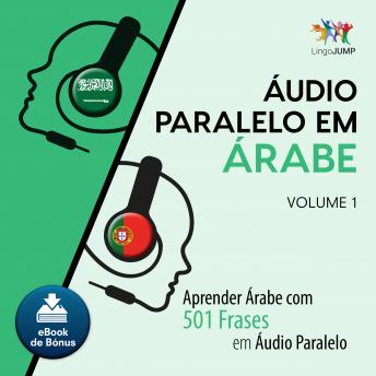 [Portuguese] - Áudio Paralelo em Árabe - Aprender Árabe com 501 Frases em Áudio Paralelo - Volume 1