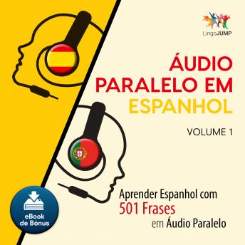 [Portuguese] - Áudio Paralelo em Espanhol - Aprender Espanhol com 501 Frases em Áudio Paralelo - Volume 1