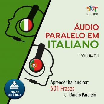 [Portuguese] - Áudio Paralelo em Italiano - Aprender Italiano com 501 Frases em Áudio Paralelo - Volume 1