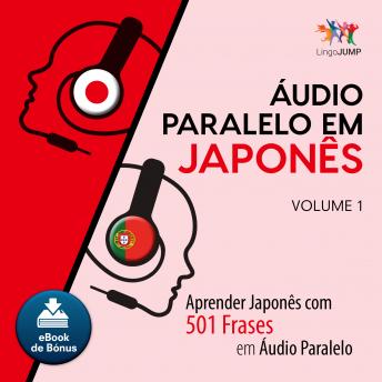 [Portuguese] - Áudio Paralelo em Japonês - Aprender Japonês com 501 Frases em Áudio Paralelo - Volume 1