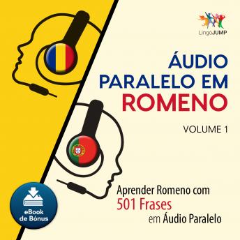 [Portuguese] - Áudio Paralelo em Romeno - Aprender Romeno com 501 Frases em Áudio Paralelo - Volume 1