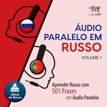 Download Áudio Paralelo em Russo - Aprender Russo com 501 Frases em Áudio Paralelo - Volume 1 by Lingo Jump