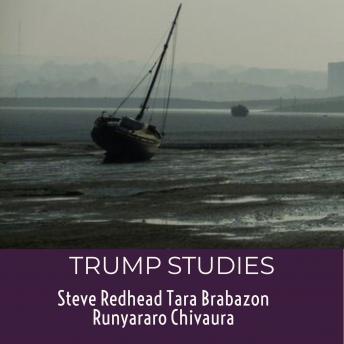Trump Studies:  An intellectual guide to why citizens vote against their own interests