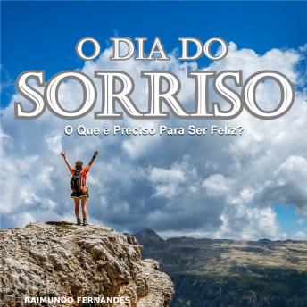 [Portuguese] - O Dia do Sorriso: O Que é Preciso Para Ser Feliz?