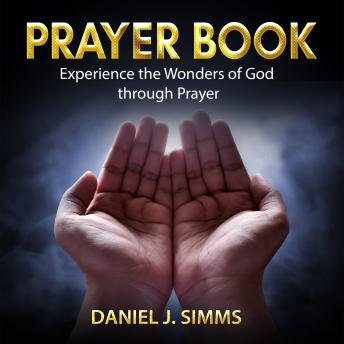 Prayer Book: Experience the Wonders of God through Prayer