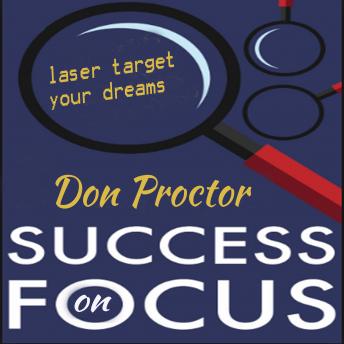 Focus on Success, Don Proctor