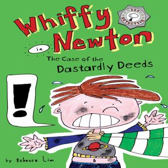 Whiffy Newton in the Case of the Dastardly Deeds (Whiffy Newton #1)
