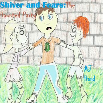 Shiver and Fears: The Haunted Party