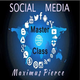 Social Media Master Class, Maximus Pierce