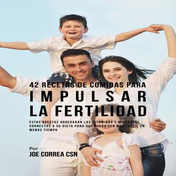 [Spanish] - 42 Recetas De Comidas Para Impulsar La Fertilidad