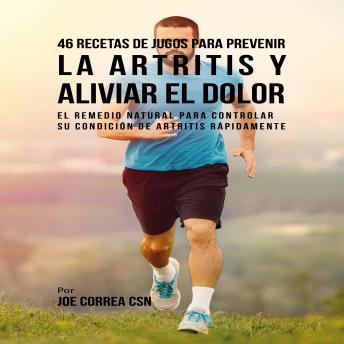 [Spanish] - 46 Recetas de Jugos para Prevenir la Artritis y Aliviar el Dolor