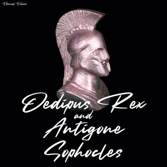 Oedipus Rex & Antigone (unabridged), Audio book by Sophocles 