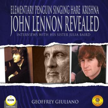 Elementary Penguin Singing Hare Krishna John Lennon Revealed - Interviews With His Sister Julia Baird