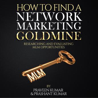 How to Find a Network Marketing Goldmine, Audio book by Praveen Kumar, Prashant Kumar